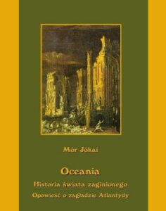 Okładka: Oceania Historia świata zaginionego Opowieść o zagładzie Atlantydy