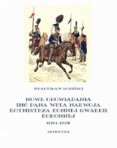 Okładka: Nowe opowiadania imć pana Wita Narwoja rotmistrza konnej gwardii koronnej 1764-1773
