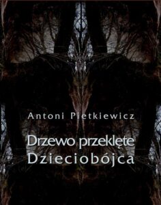 Okładka: Drzewo przeklęte. Dzieciobójca