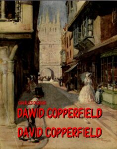Okładka: Dawid Copperfield. Dzieje, przygody, doświadczenia i zapiski Dawida Copperfielda