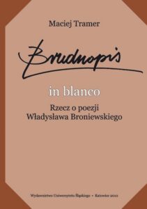 Okładka: Brudnopis in blanco. Rzecz o poezji Władysława Broniewskiego