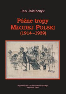 Okładka: Późne tropy Młodej Polski (1914–1939)