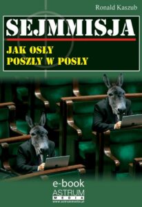 Okładka: Sejmmisja. Jak osły poszły w posły