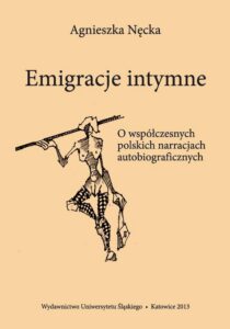 Okładka: Emigracje intymne. O współczesnych polskich narracjach autobiograficznych