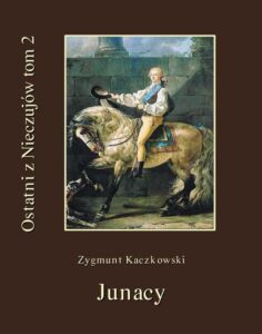 Okładka: Ostatni z Nieczujów. Junacy. Tom 2 cyklu powieści