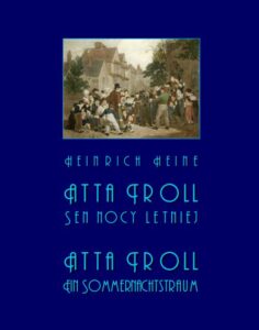 Okładka: Atta Troll. Sen nocy letniej. Atta Troll. Ein Sommernachtstraum