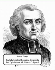 Okładka: Poglądy księdza Hieronima Coignarda. Les Opinions de M. Jérôme Coignard recueillies par Jacques Tournebroche