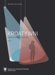 Okładka: Kroatywni. T. 1–2. Dramat chorwacki po 1990 roku. Wybór tekstów.