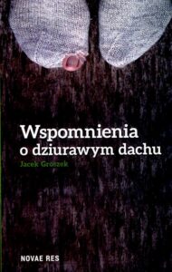 Okładka: Wspomnienia o dziurawym dachu