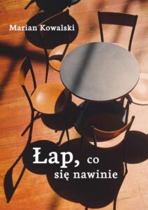 Okładka: Łap, co się nawinie