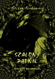 Okładka: Szalony pątnik. Opowieści niesamowite