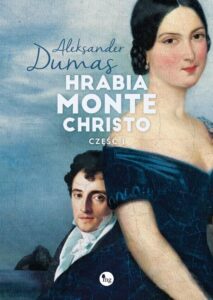 Okładka: Hrabia Monte Christo Część 1