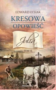 Okładka: Kresowa opowieść. Tom II: Julia