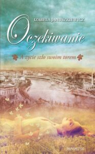 Okładka: Oczekiwanie. A życie szło swoim torem