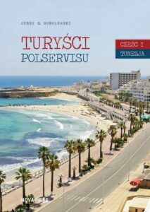Okładka: Turyści Polservisu. Część I. Tunezja