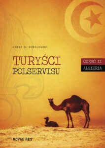 Okładka: Turyści Polservisu. Część II. Algieria