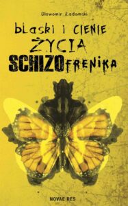 Okładka: Blaski i cienie życia schizofrenika