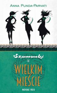 Okładka: Szamanki w wielkim mieście