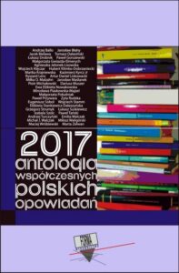 Okładka: 2017. Antologia współczesnych polskich opowiadań