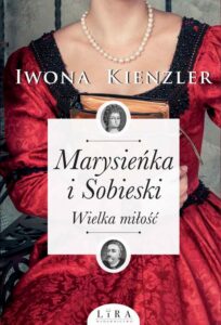 Okładka: Marysieńka i Sobieski. Wielka miłość