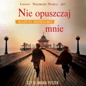 Okładka: Nie opuszczaj mnie