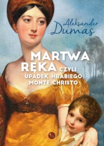 Okładka: Martwa ręka czyli upadek Hrabiego Monte Christo