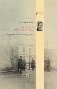 Okładka: Żadna blaga żadne kłamstwo ... Wspomnienia z warszawskiego getta