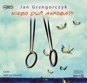 Okładka: Niebo dla akrobaty