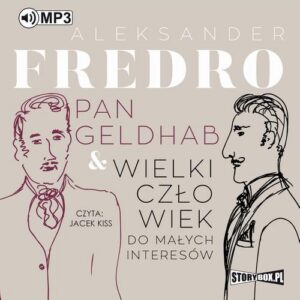 Okładka: Pan Geldhab. Wielki człowiek do małych interesów