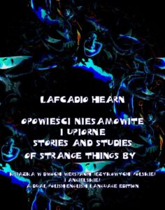 Okładka: Opowieści niesamowite i upiorne. Stories and Studies of Strange Things