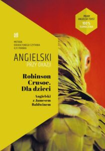 Okładka: Robinson Crusoe Dla dzieci Angielski z Jamesem Baldwinem.
