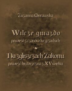 Okładka: Wilcze gniazdo. Na zgliszczach Zakonu