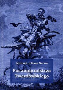Okładka: Porwanie mistrza Twardowskiego
