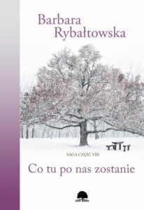 Okładka: Co tu po nas zostanie. Saga część VIII