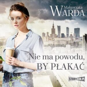 Okładka: Nie ma powodu, by płakać