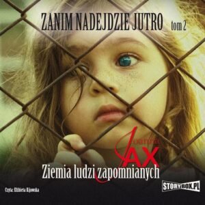 Okładka: Zanim nadejdzie jutro. Tom 2. Ziemia ludzi zapomnianych