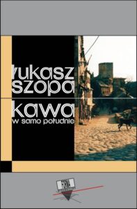 Okładka: Kawa w samo południe. Opowiadania bośniackie