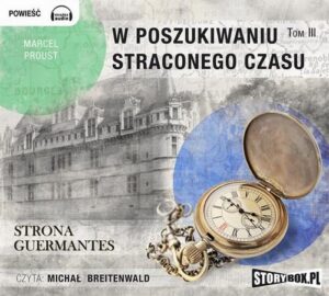Okładka: W poszukiwaniu straconego czasu. Tom III. Strona Guermantes