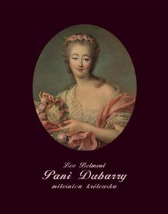 Okładka: Pani Dubarry - miłośnica królewska