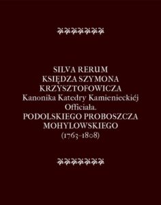Okładka: Silva Rerum Księdza Szymona Krzysztofowicza