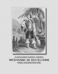 Okładka: Wicehrabia de Bragelonne. Trzej muszkieterowie cz. III