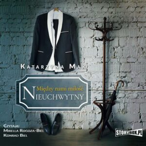 Okładka: Między nami miłość. Tom 2. Nieuchwytny