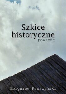 Okładka: Szkice historyczne. Powieść