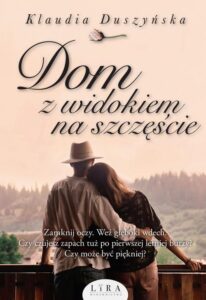 Okładka: Dom z widokiem na szczęście