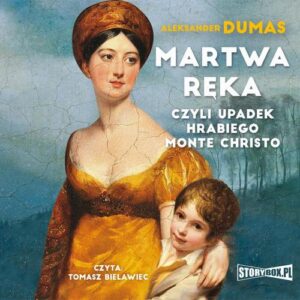 Okładka: Martwa ręka, czyli upadek hrabiego Monte Christo