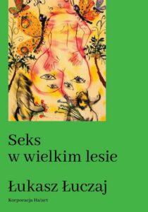 Okładka: Seks w wielkim lesie. Botaniczny przewodnik dla kochanków na łonie przyrody