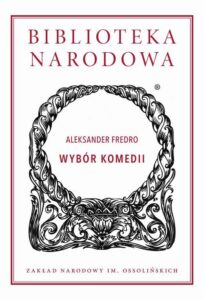 Okładka: Wybór komedii. Aleksander Fredro