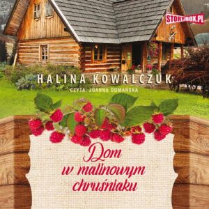 Okładka: Dom w malinowym chruśniaku