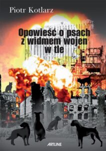 Okładka: Opowieść o psach z widmem wojen w tle
