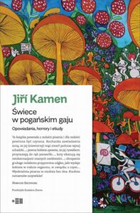 Okładka: Świece w pogańskim gaju. Opowiadania, horrory i etiudy